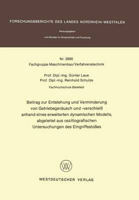 Beitrag Zur Entstehung Und Verminderung Von Getriebegeräusch Und -Verschlei Anhand Eines Erweiterten Dynamischen Modells, Abgeleitet Aus ...