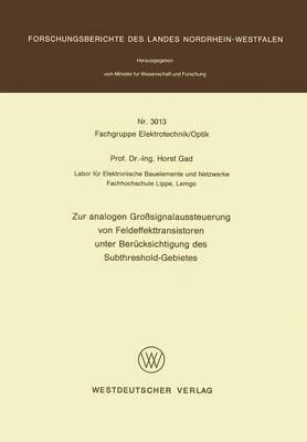 Zur Analogen Grosignalaussteuerung Von Feldeffekttransistoren Unter Berücksichtigung Des Subthreshold-Gebietes. Fachgruppe Elektrotechnik/Optik