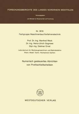 Numerisch Gesteuertes Abrichten Von Profilschleifscheiben. Fachgruppe Maschinenbau/Verfahrenstechnik
