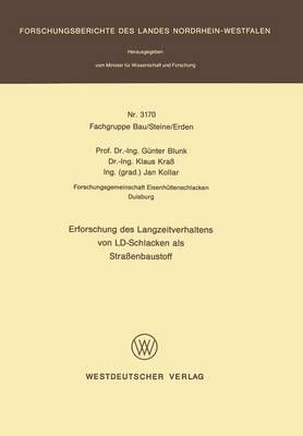 Erforschung Des Langzeitverhaltens Von LD-Schlacken Als Straenbaustoff. Fachgruppe Bau/Steine/Erden