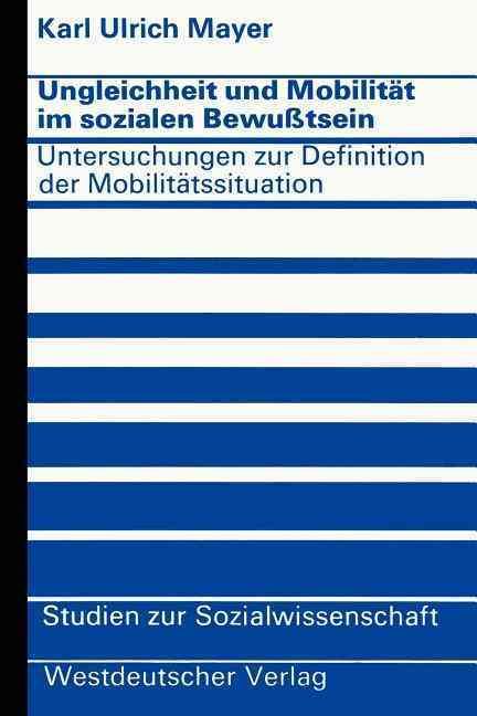 Ungleichheit Und Mobilität Im Sozialen Bewutsein By Karl Ulrich Mayer