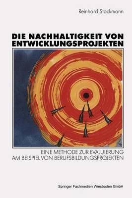 Die Nachhaltigkeit Von Entwicklungsprojekten 9783531124049 (Paperback)