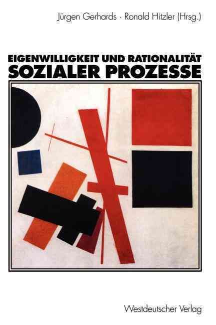 Eigenwilligkeit Und Rationalität Sozialer Prozesse 9783531132211