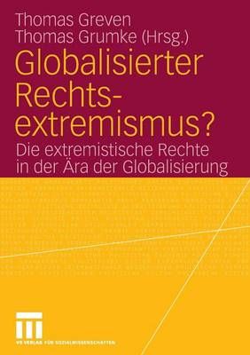Globalisierter Rechtsextremismus? 9783531145143 (Paperback)