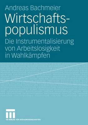 Wirtschaftspopulismus By Andreas Bachmeier 9783531151601 (Paperback)