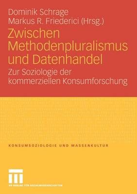Zwischen Methodenpluralismus Und Datenhandel 9783531154701 (Paperback)