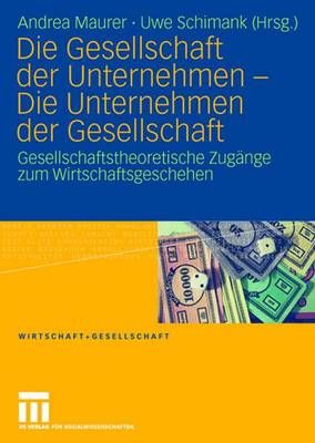 Die Gesellschaft Der Unternehmen - Die Unternehmen Der Gesellschaft