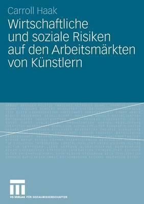 Wirtschaftliche Und Soziale Risiken Auf Den Arbeitsmärkten Von Künstlern
