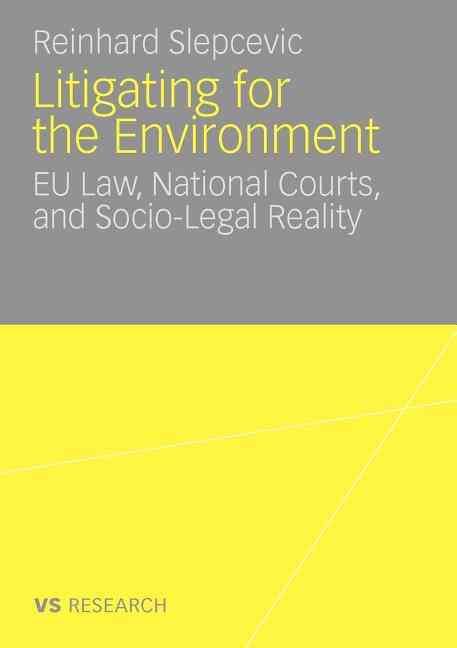 Litigating for the Environment By Reinhard Slepcevic 9783531168425