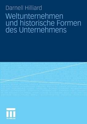 Weltunternehmen und historische Formen des Unternehmens 9783531175096