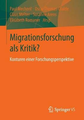 Migrationsforschung als Kritik? : Konturen einer Forschungsperspektive
