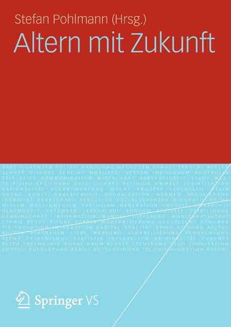 Altern Mit Zukunft By Stefan Pohlmann (editor) 9783531194172