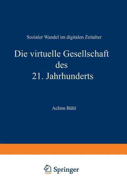 Die Virtuelle Gesellschaft Des 21. Jahrhunderts By Achim Bühl