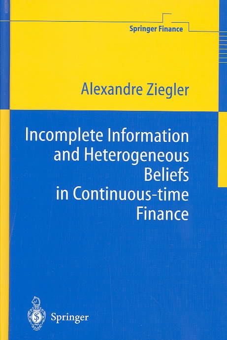 Incomplete Information and Heterogeneous Beliefs in Continuous-Time Finance