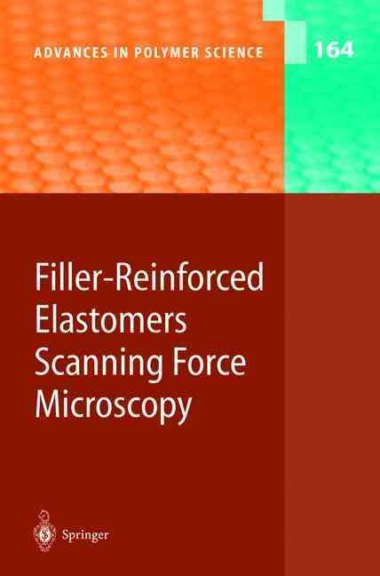 Filter-Reinforced Elastomers/sanning Force Microscopy By B. Cappella
