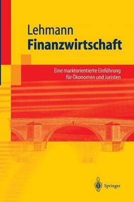 Finanzwirtschaft By Matthias Lehmann 9783540006701 (Paperback)