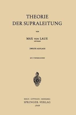 Theorie Der Supraleitung By Max v. Laue 9783540013990 (Paperback)
