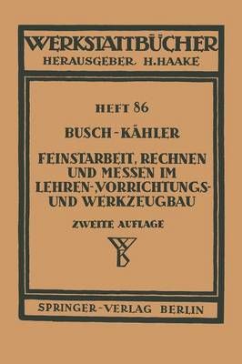 Feinstarbeit, Rechnen Und Messen Im Lehren-, Vorrichtungs- Und Werkzeugbau