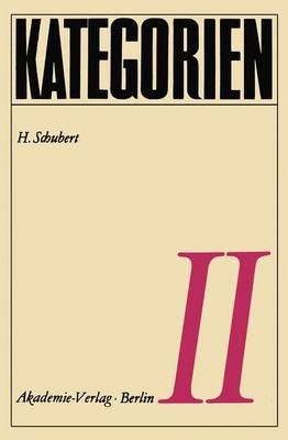 Kategorien II By H. Schubert 9783540048664 (Paperback)