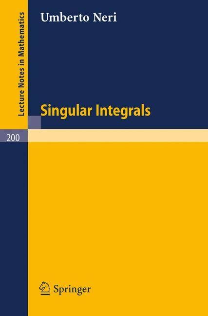 Singular Integrals By Umberto Neri 9783540055020 (Paperback)
