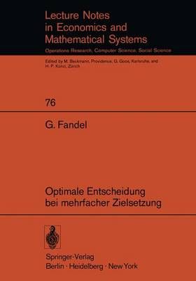 Optimale Entscheidung Bei Mehrfacher Zielsetzung By G. Fandel