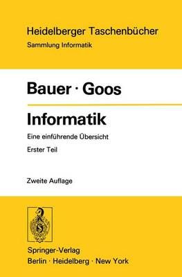 Informatik By F. L. Bauer, G. Goos 9783540063322 (Paperback)