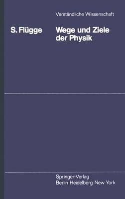 Wege Und Ziele Der Physik By S. Flügge 9783540065883 (Paperback)