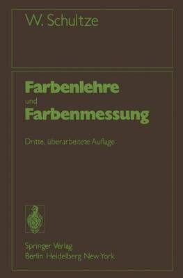 Farbenlehre Und Farbenmessung By Werner Schultze 9783540072140