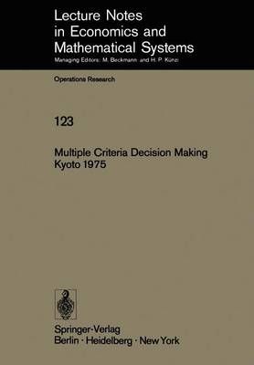 Multiple Criteria Decision Making Kyoto 1975 By M. Zeleny (editor)