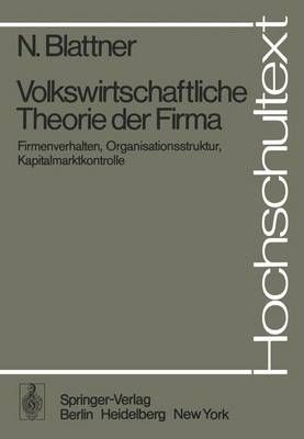 Volkswirtschaftliche Theorie Der Firma By N. Blattner 9783540084242