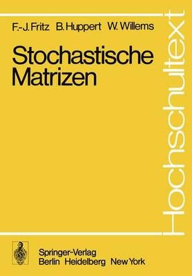 Stochastische Matrizen By F.-J. Fritz, B. Huppert, W. Willems