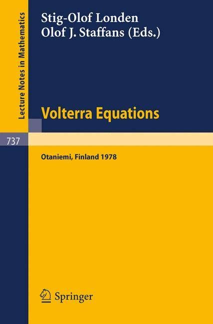 Volterra Equations By S.-O. Londen (editor), O.J. Staffans (editor)