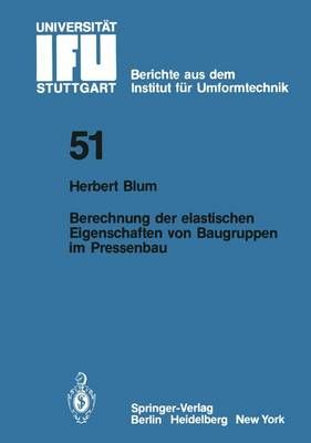 Berechnung Der Elastischen Eigenschaften Von Baugruppen Im Pressenbau