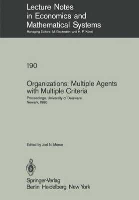 Organizations: Multiple Agents With Multiple Criteria 9783540108214