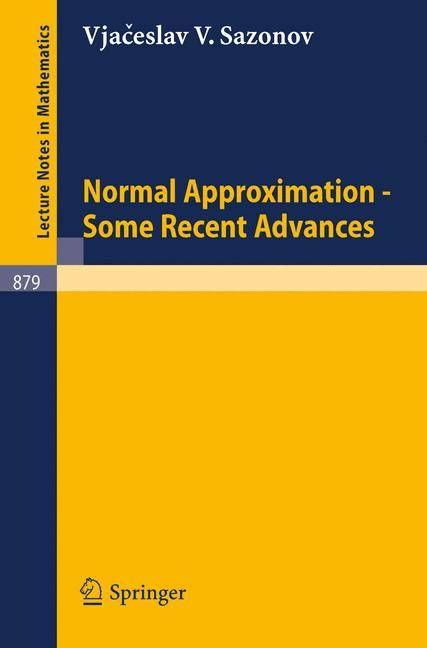 Normal Approximation - Some Recent Advances By V.V. Sazonov