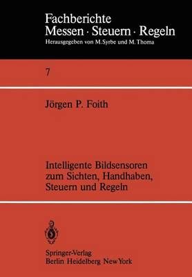 Intelligente Bildsensoren Zum Sichten, Handhaben, Steuern Und Regeln