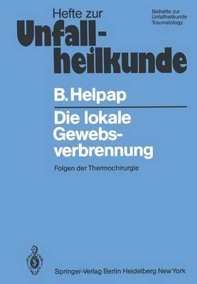Die Lokale Gewebsverbrennung By B. Helpap 9783540118916 (Paperback)