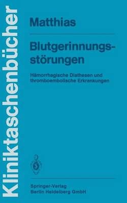 Blutgerinnungsstörungen By F.R. Matthias 9783540130291 (Paperback)