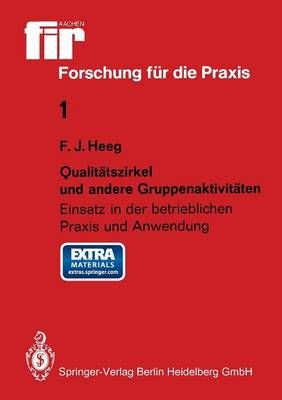 Qualitatszirkel Und Andere Gruppenaktivitaten: Einsatz in Der Betrieblichen Praxis Und Anwendung
