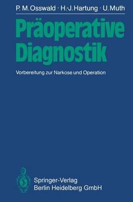 Präoperative Diagnostik By P.M. Osswald, H.-J. Hartung, U. Muth