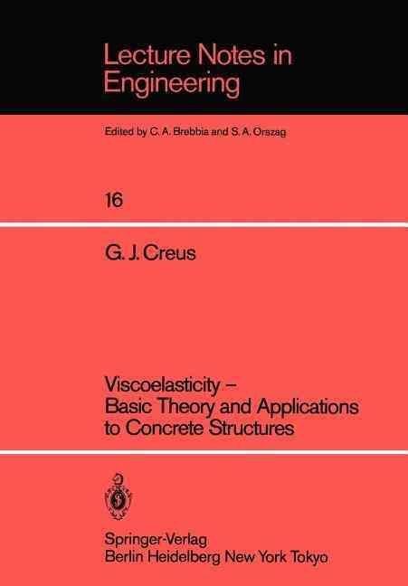 Viscoelasticity ? Basic Theory and Applications to Concrete Structures