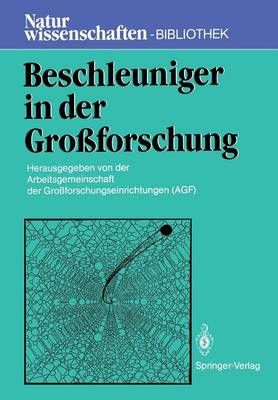 Beschleuniger in Der Groforschung 9783540165095 (Paperback)