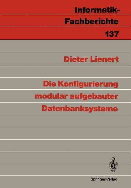 Die Konfigurierung Modular Aufgebauter Datenbanksysteme 9783540179085
