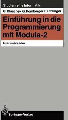 Einführung in Die Programmierung Mit Modula-2 9783540180777