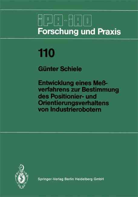 Entwicklung Eines Meverfahrens Zur Bestimmung Des Positionier- Und Orientierungsverhaltens Von Industrierobotern