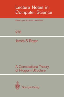 A Connotational Theory of Program Structure By James S. Royer