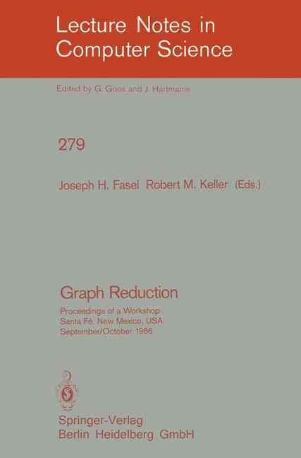 Graph Reduction By Joseph H. Fasel (editor), Robert M. Keller (editor)