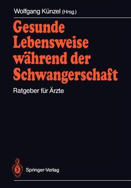 Gesunde Lebensweise Während Der Schwangerschaft 9783540192572
