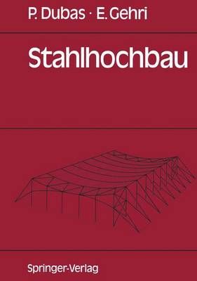 Stahlhochbau By Pierre Dubas, Ernst Gehri 9783540193487 (Paperback)