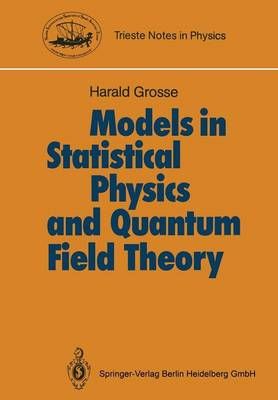 Models in Statistical Physics and Quantum Field Theory 9783540193838